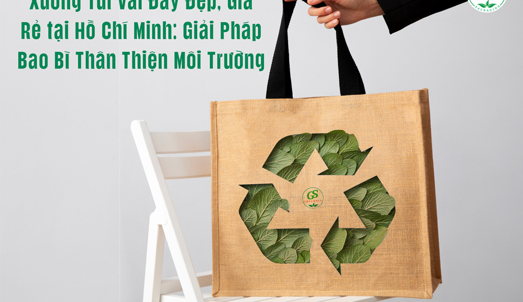 Xưởng Túi Vải Đay Đẹp, Giá Rẻ tại Hồ Chí Minh